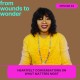 from Wounds to Wonder
