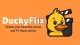 DuckyFlix