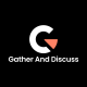 Gather and Discuss