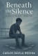 Beneath the Silence