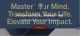 R.E.A.L. Mastery™ Hub