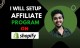 I will setup affiliate program on your shopify store