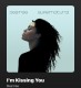 I’m Kissing You