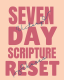 Free 7 Day Scripture Reset